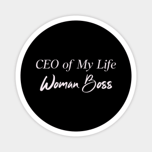 CEO Of My Life Woman Boss Humor Funny Magnet